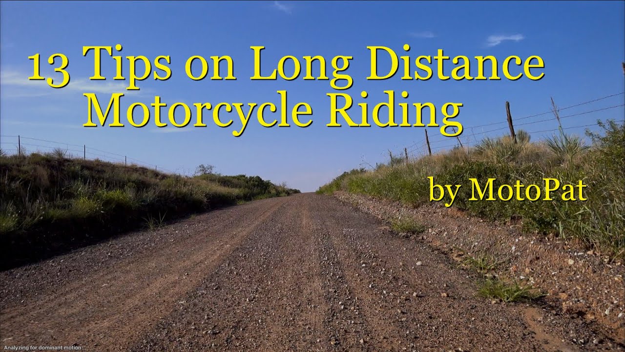 13 Tips on Long Distance Motorcycle Riding by MotoPat   [Episode 5]