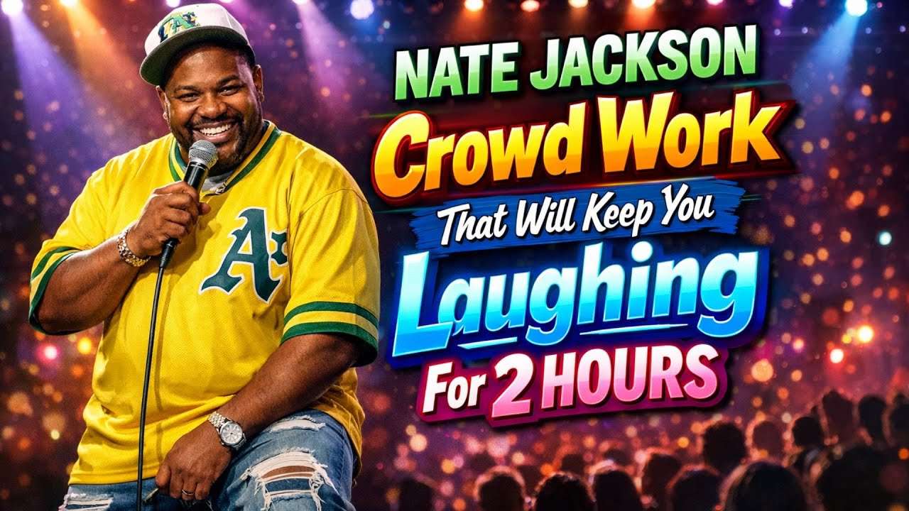 NATE JACKSON Crowd Work That Will Keep You Laughing For 2 HOURS | Edited by Nate Jackson