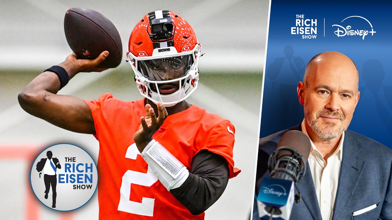 Rich Eisen Breaks Down the Latest in the Cleveland Browns&rsquo; QB Competition | The Rich Eisen Show