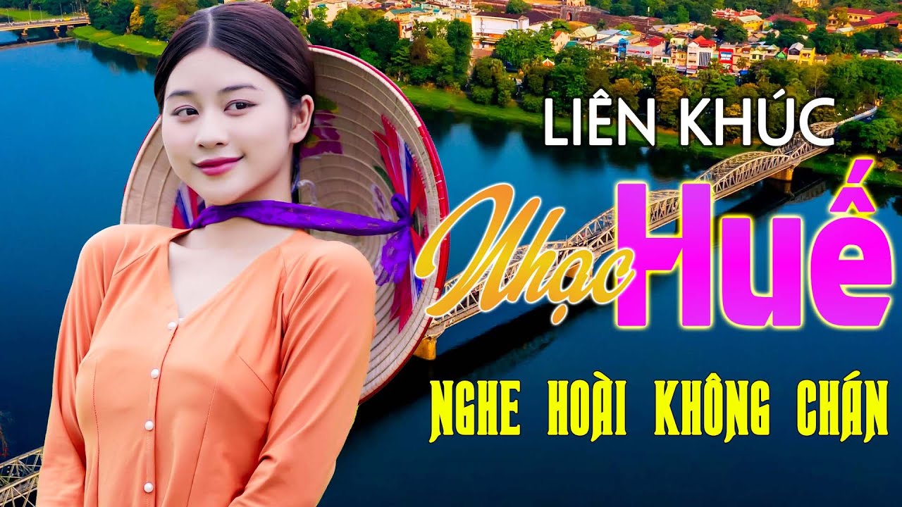 Huế Buồn - Nhạc Trữ Tình Xứ Nghệ Mới Ra Lò Cực Hay, Nhạc Dân Ca Xứ Huế Mộng Mơ