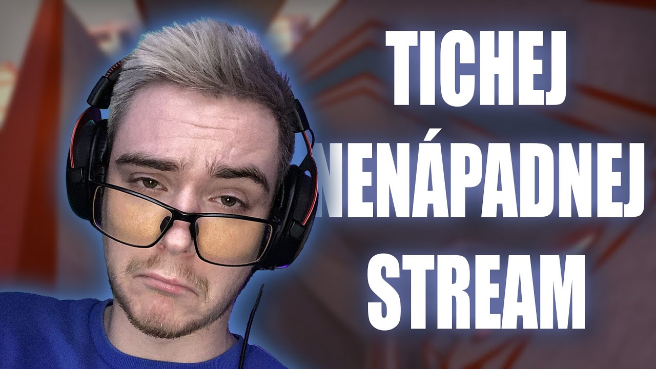 TICHEJ NENÁPADNEJ STREAM! 🤫🍺