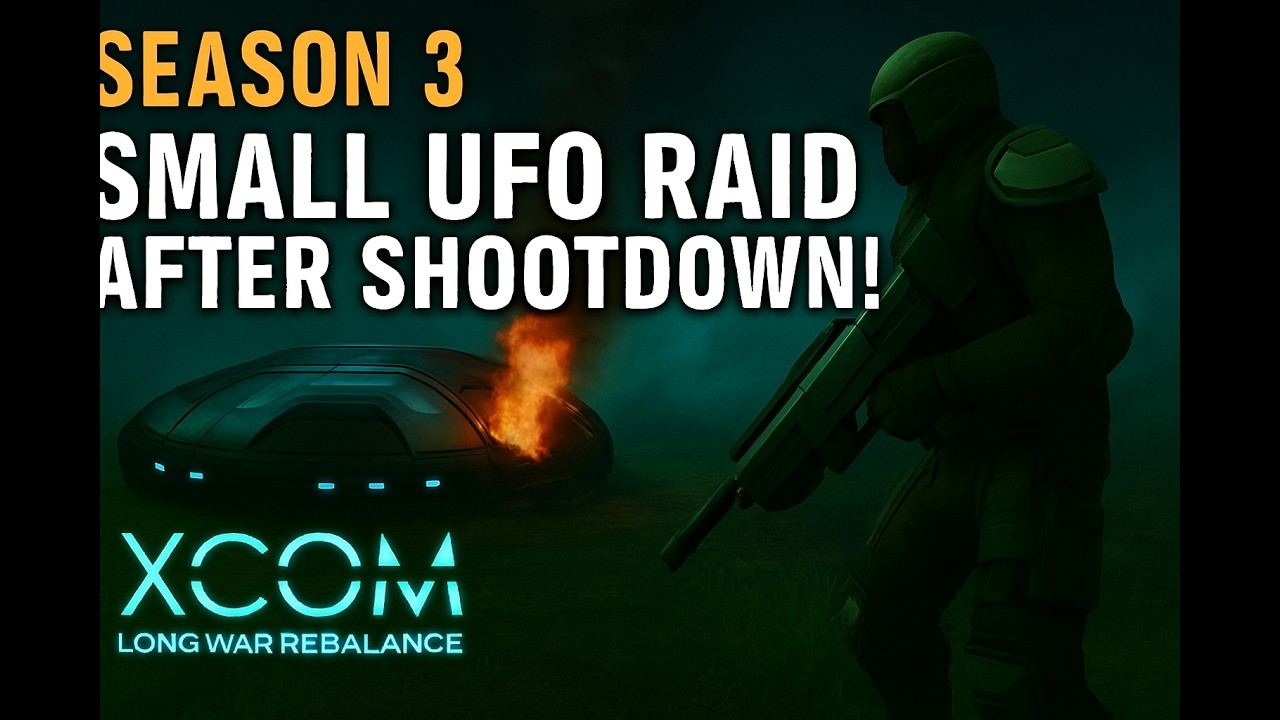 XCOM LW Rebalance S3E51 – Small UFO Raid After Shootdown!