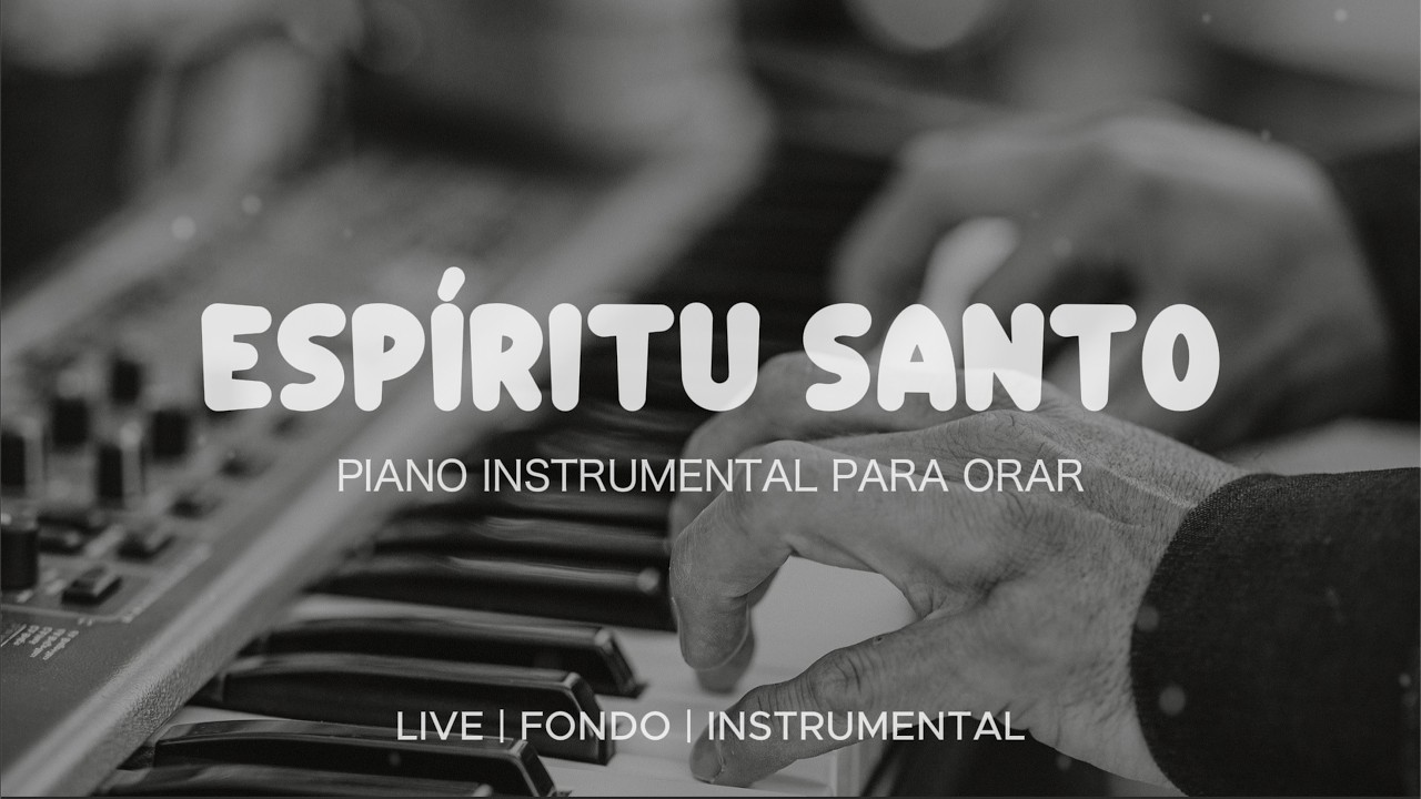 Música Instrumental Para Orar & Meditar - Tiempo de Adoración - Piano Adoración - Fondo Musical