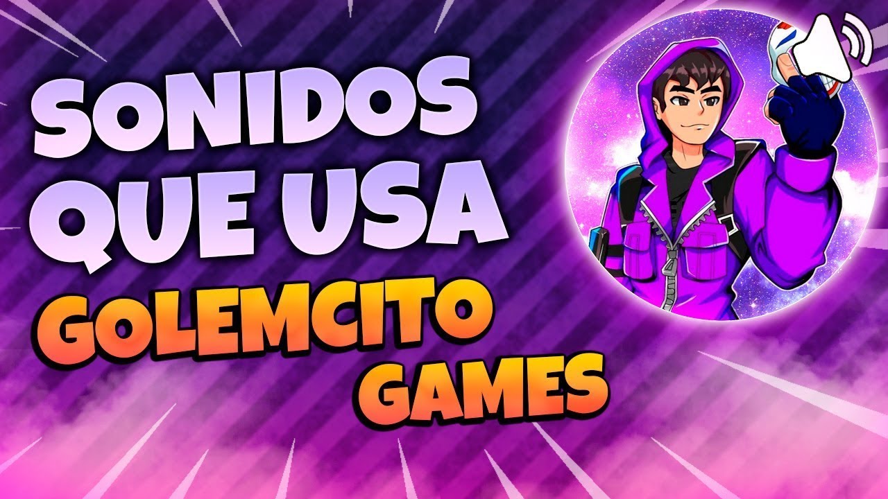 Efectos de Sonidos que usa Golemcito Games en sus videos