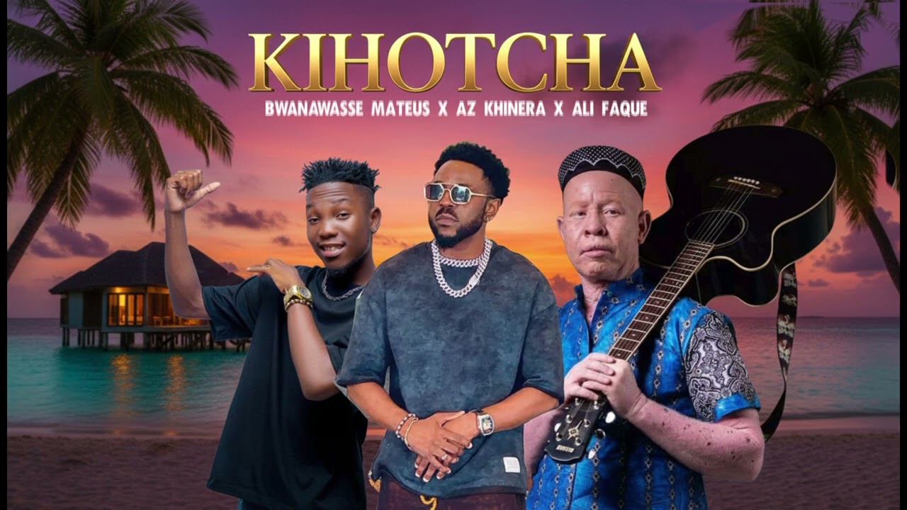 Buanawasse Mateus - Kihotcha (feat. Ali Faque e Az Khinera)