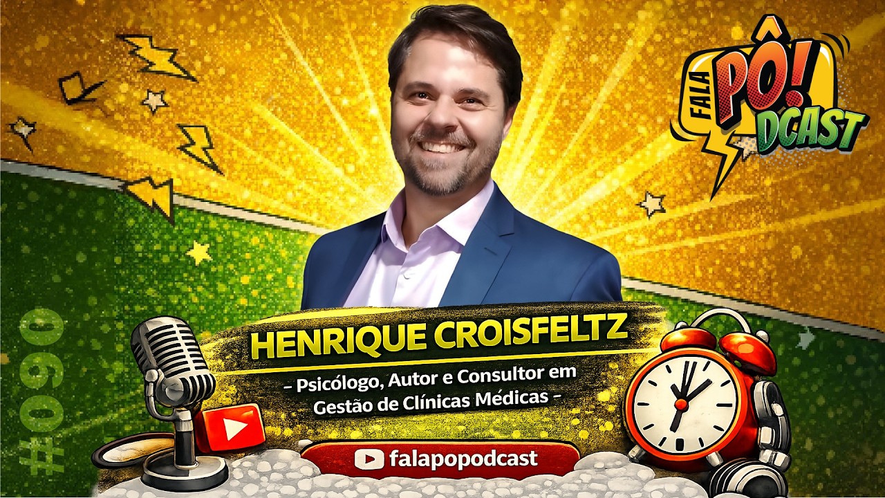 Henrique Croisfelts - Psicólogo, Autor e Consultor - Ep. #090 - Fala Pô! Podcast