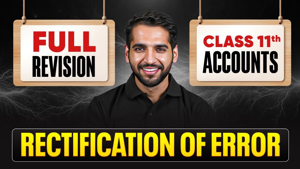 Rectification of Errors Class 11 Accounts🔥 | Day 01 Final Exams Revision 2026