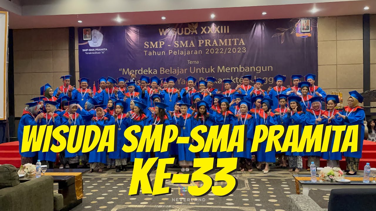 WISUDA SMP-SMA PRAMITA KE-33 #sekolahpramita #wisuda