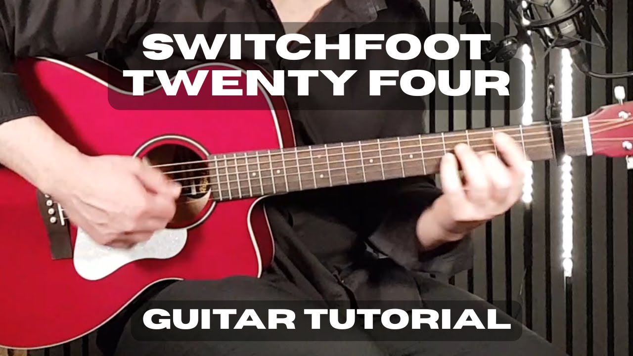 Switchfoot – Twenty Four | Guitar Tutorial 🎸 Deep & Honest Acoustic Lesson | Wish-Week!