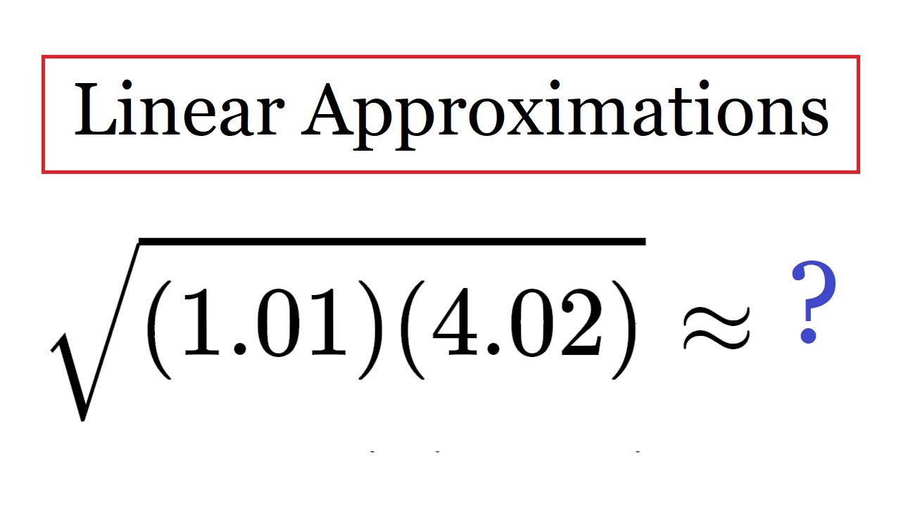 Linear Approximations and Differentials