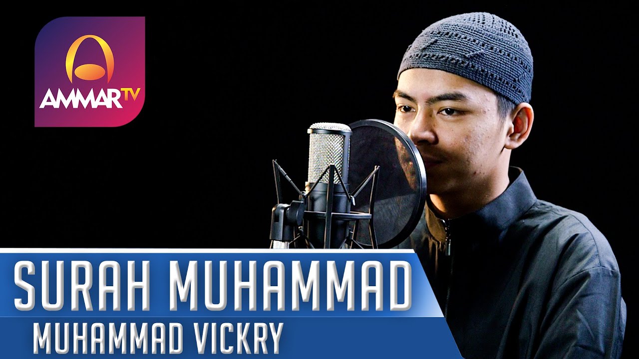 MUROTTAL QURAN || SURAT MUHAMMAD || MUHAMMAD VICKRY