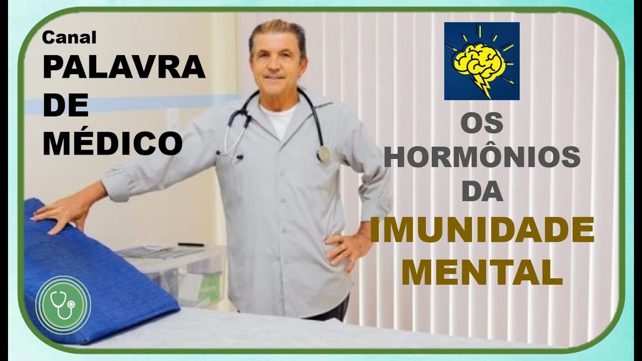 OS HORM&Ocirc;NIOS DA IMUNIDADE MENTAL
