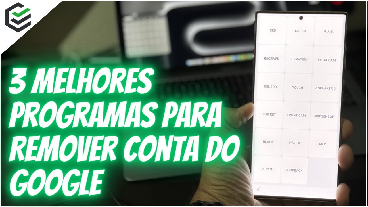 3 Melhores Programas para Remover Conta do Google em 2024