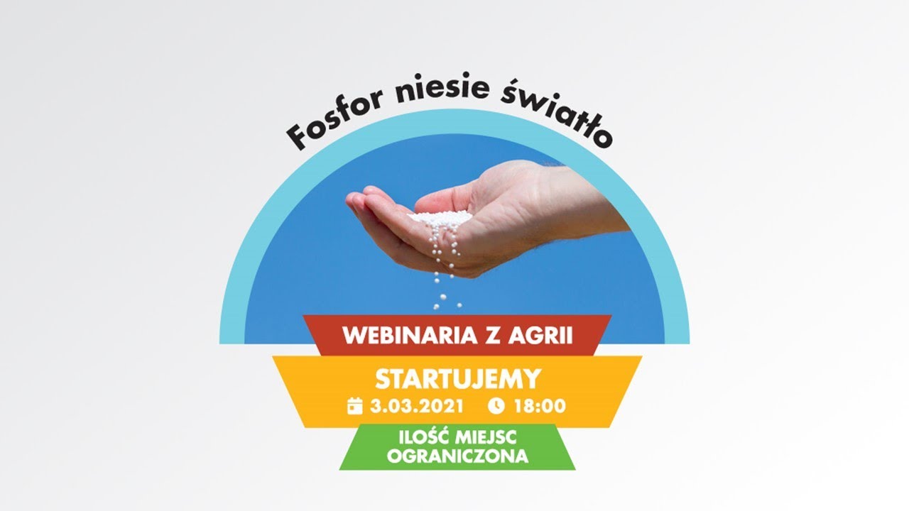 Webinaria Agrii. ŻNIWA WIEDZY - Fosfor niesie światło