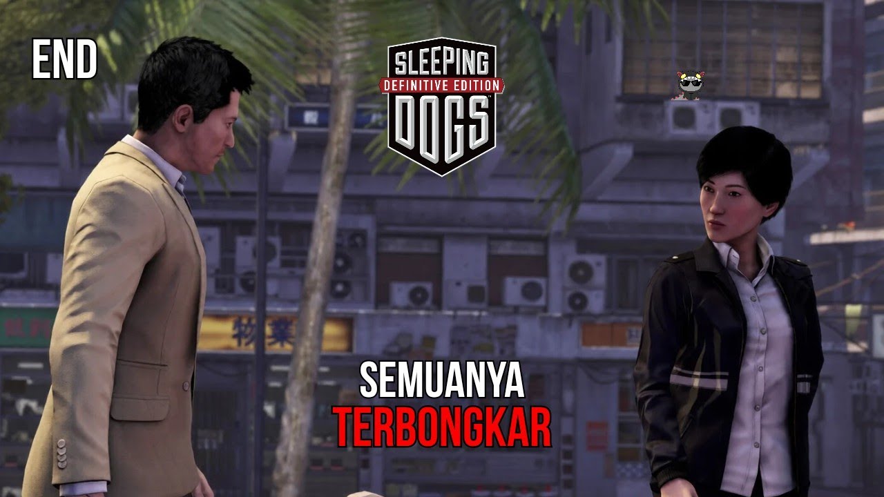 Kita Sampai di Akhir, Tapi Tidak Semua Sampai Di Titik Ini | Sleeping Dogs (END)