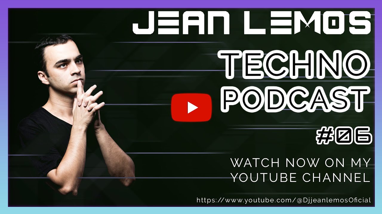 Techno Podcast By Jean Lemos #06 #techno