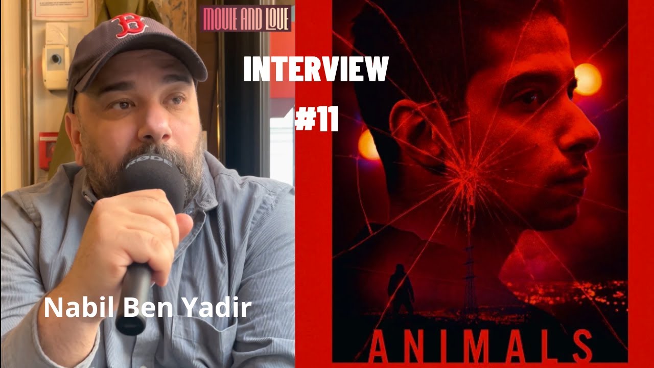 Animals / Nabil Ben Yadir - INTERVIEW