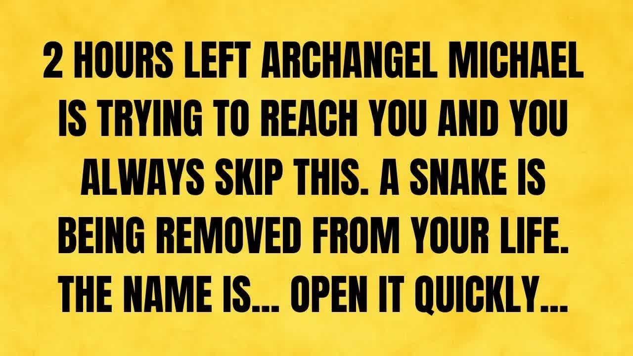 🔴 2 HOURS LEFT, ARCHANGEL MICHAEL IS