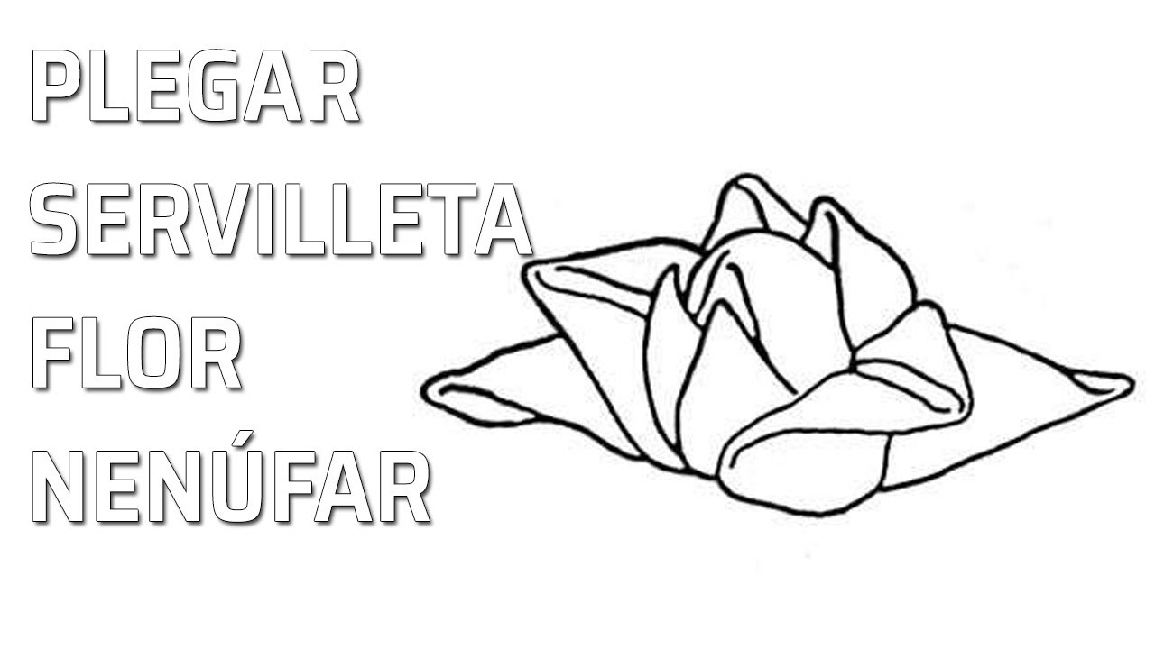 Doblado flor de nenúfar. Napkin Folding - Doblar servilletas de forma artística.