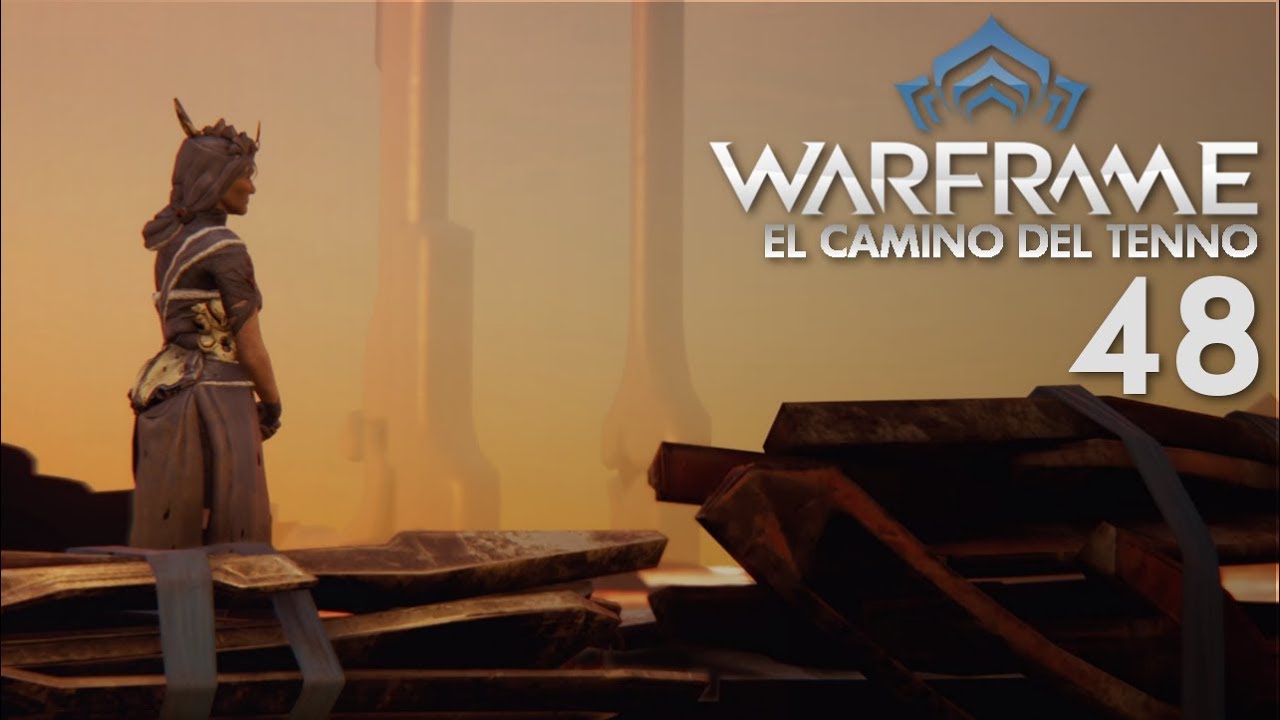 El Camino del Tenno - La Vigilia de Saya | 48