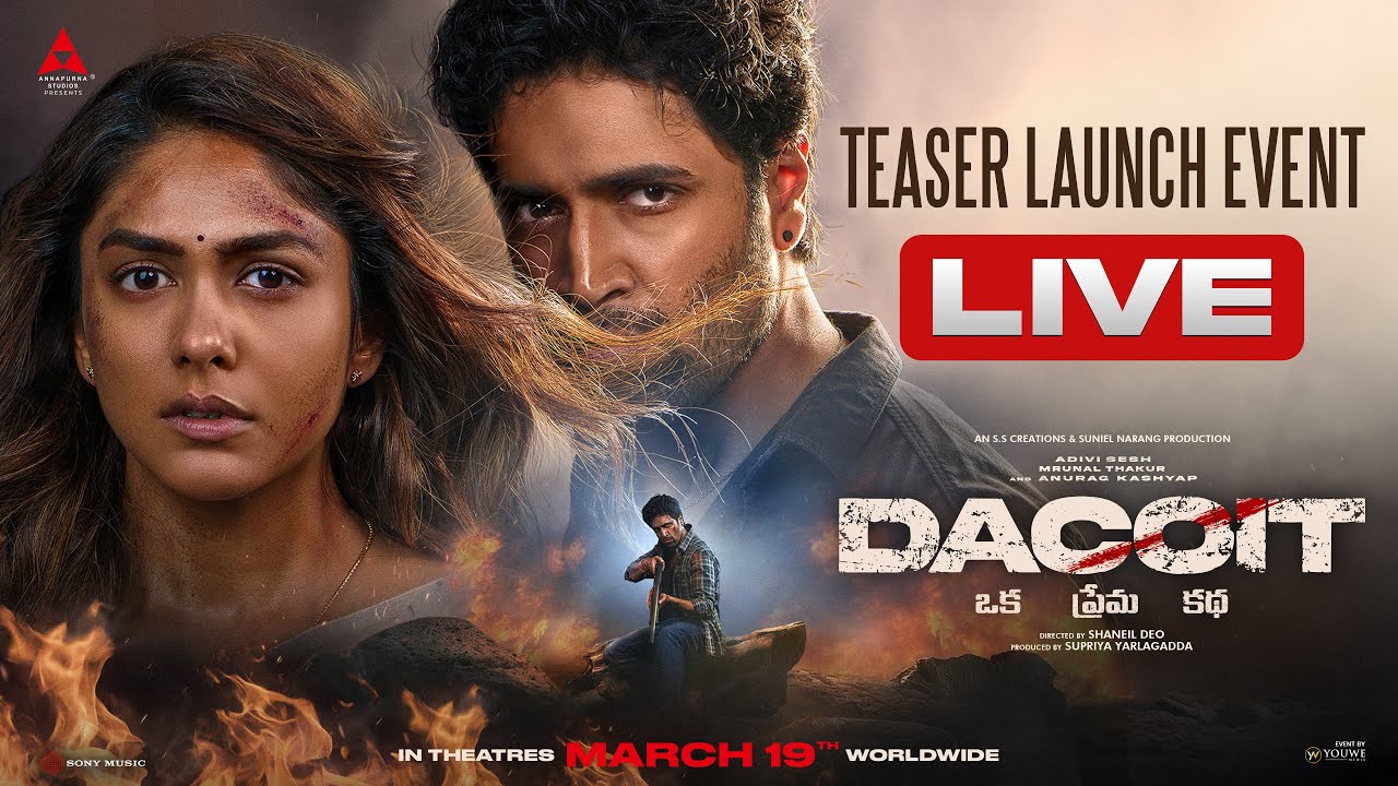 Dacoit Movie Teaser Launch Event LIVE | Adivi Sesh | Mrunal Thakur | Anurag Kashyap | YouWe Media