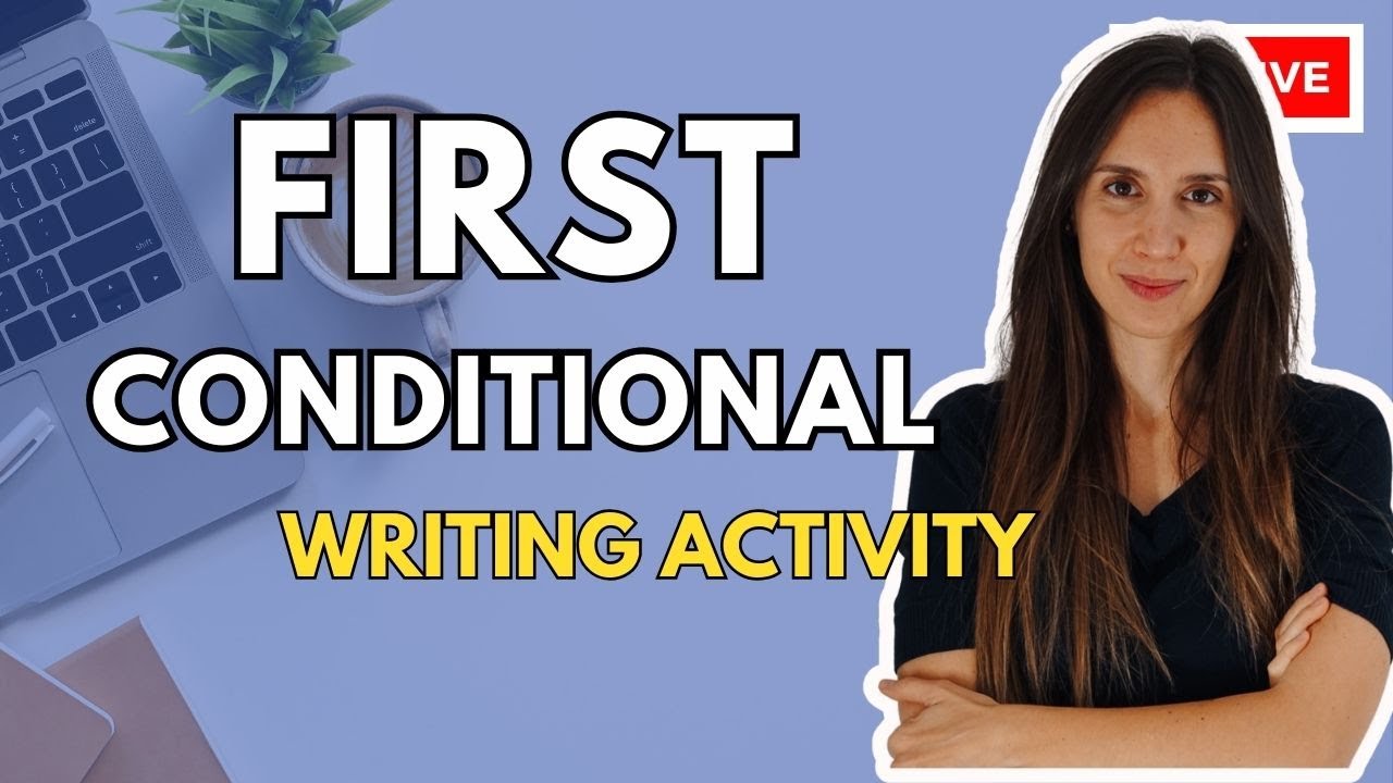 FIRST CONDITIONAL con writing activity | Periodo ipotetico inglese