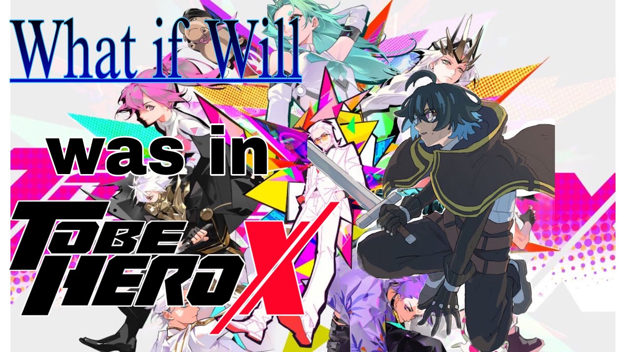 What if Will was in To Be Hero X One-Shot (Wistoria x To Be Hero X)