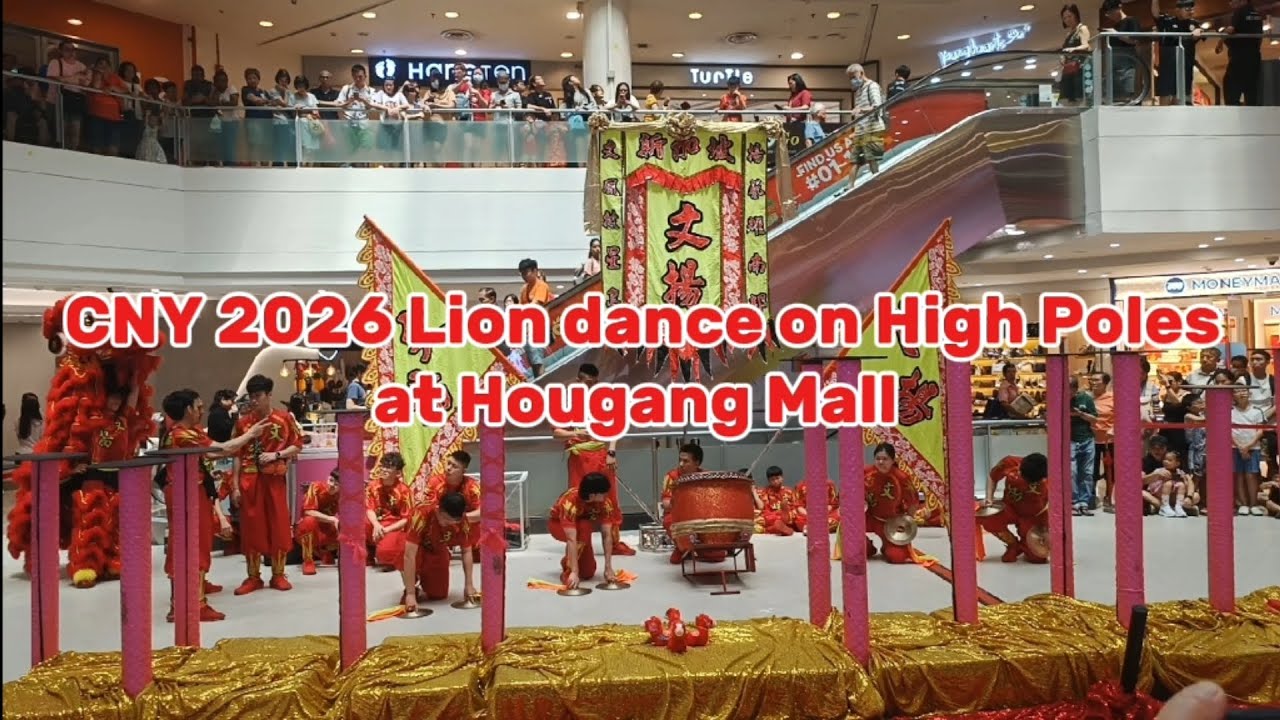 CNY 2026 Lion dance on High Poles at Hougang Mall 