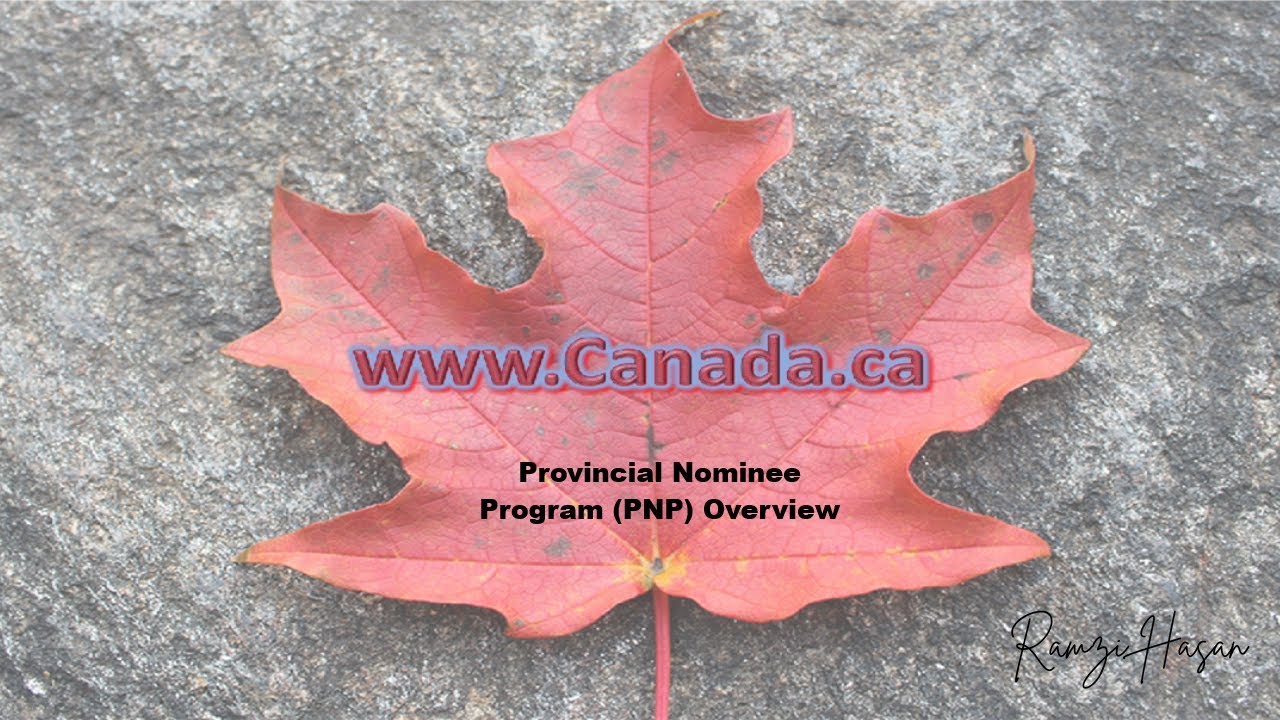 Canadian Provincial Nominee Program (PNP) Overview نظرة عامة عن برنامج ترشيح المقاطعات الكندي
