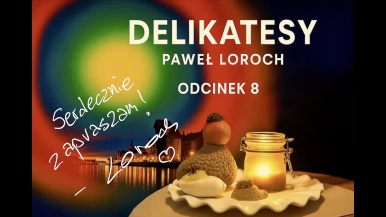 DELIKATESY by Paweł Loroch S01E08