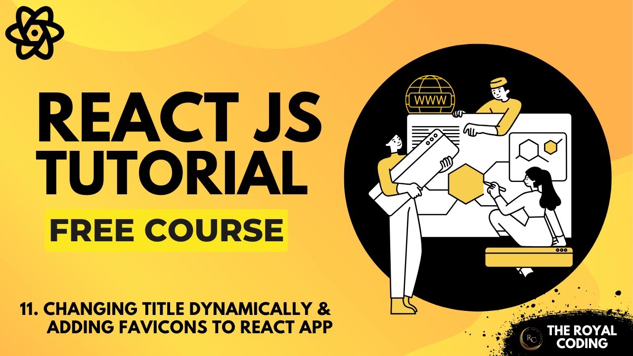 Changing Title Dynamically & Adding Favicons to React App | React JS Tutorials for Beginners