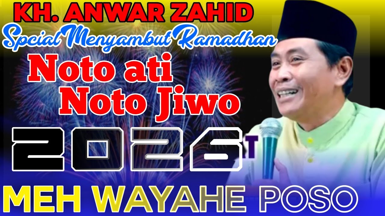 KH.ANWAR ZAHID TERBARU 2026 NGAJI MENYAMBUT WULAN SUCI RAMADHAN 