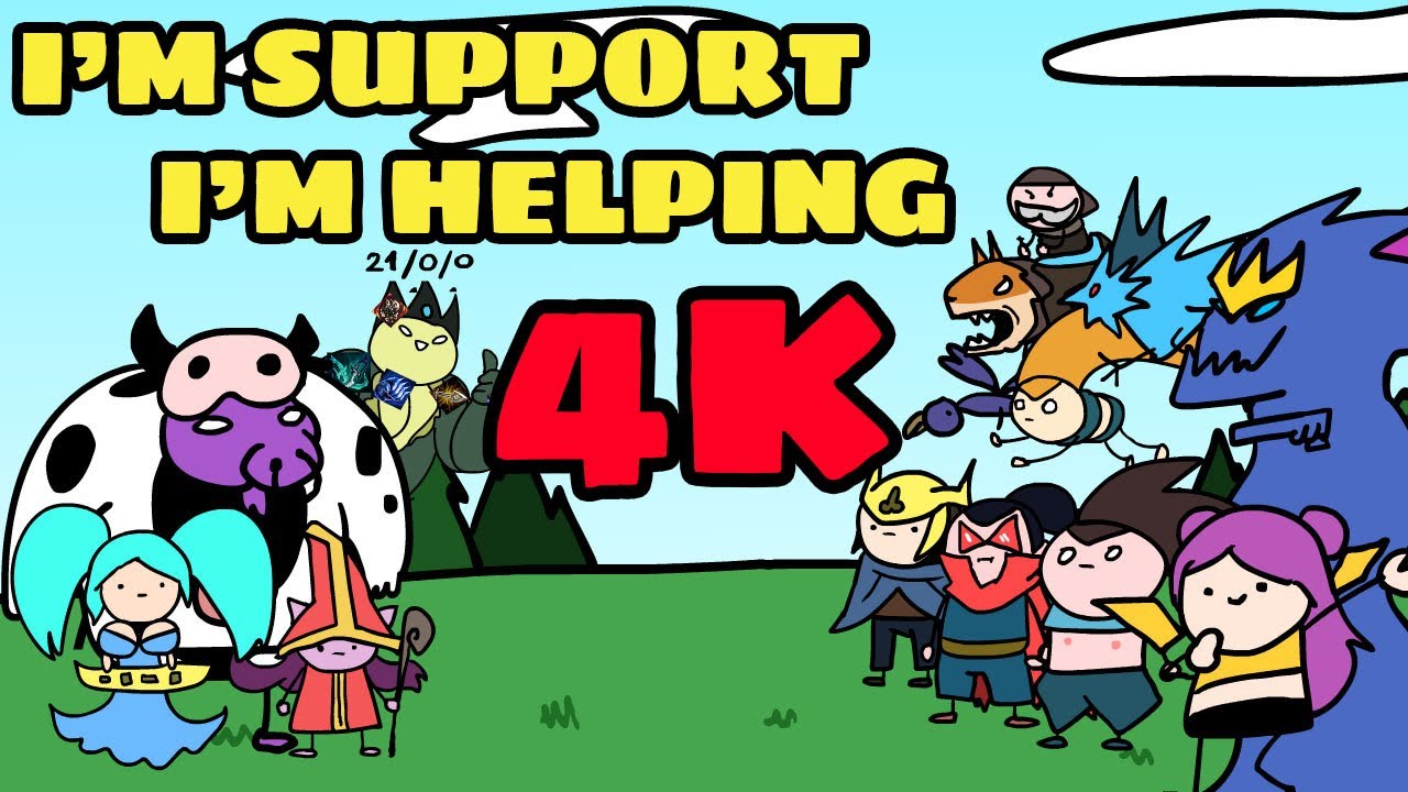 I'm support I'm helping 4K EDITION | League of Legends Animated