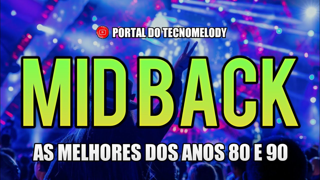 SEQU&Ecirc;NCIA DE MID BACK ANOS 80 E 90 - S&Oacute; AS MELHORES
