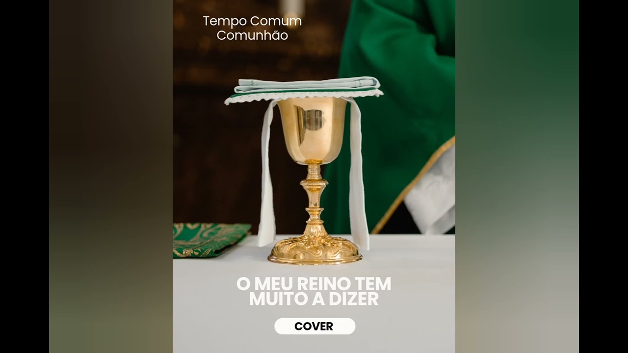 O meu Reino tem muito a dizer - Comunhão (Cover)