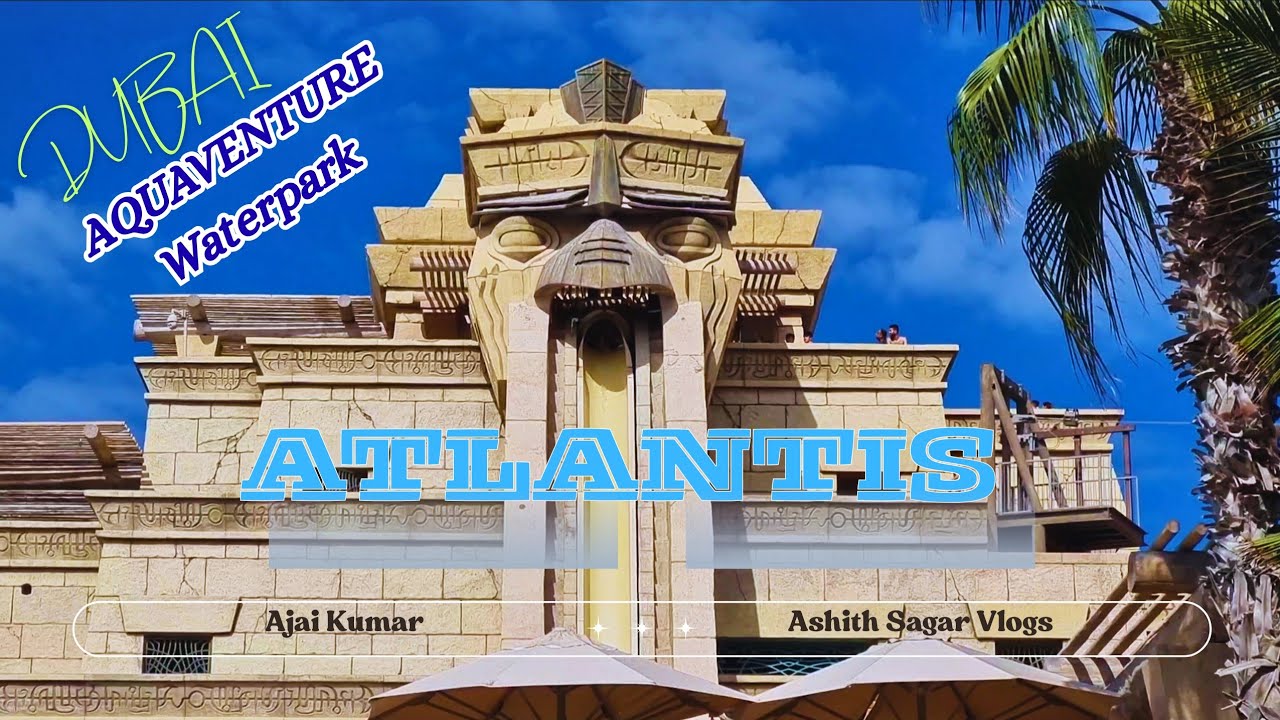 World’s Largest Waterpark Experience 🇦🇪✨ | Atlantis Aquaventure Waterpark Dubai 🌊