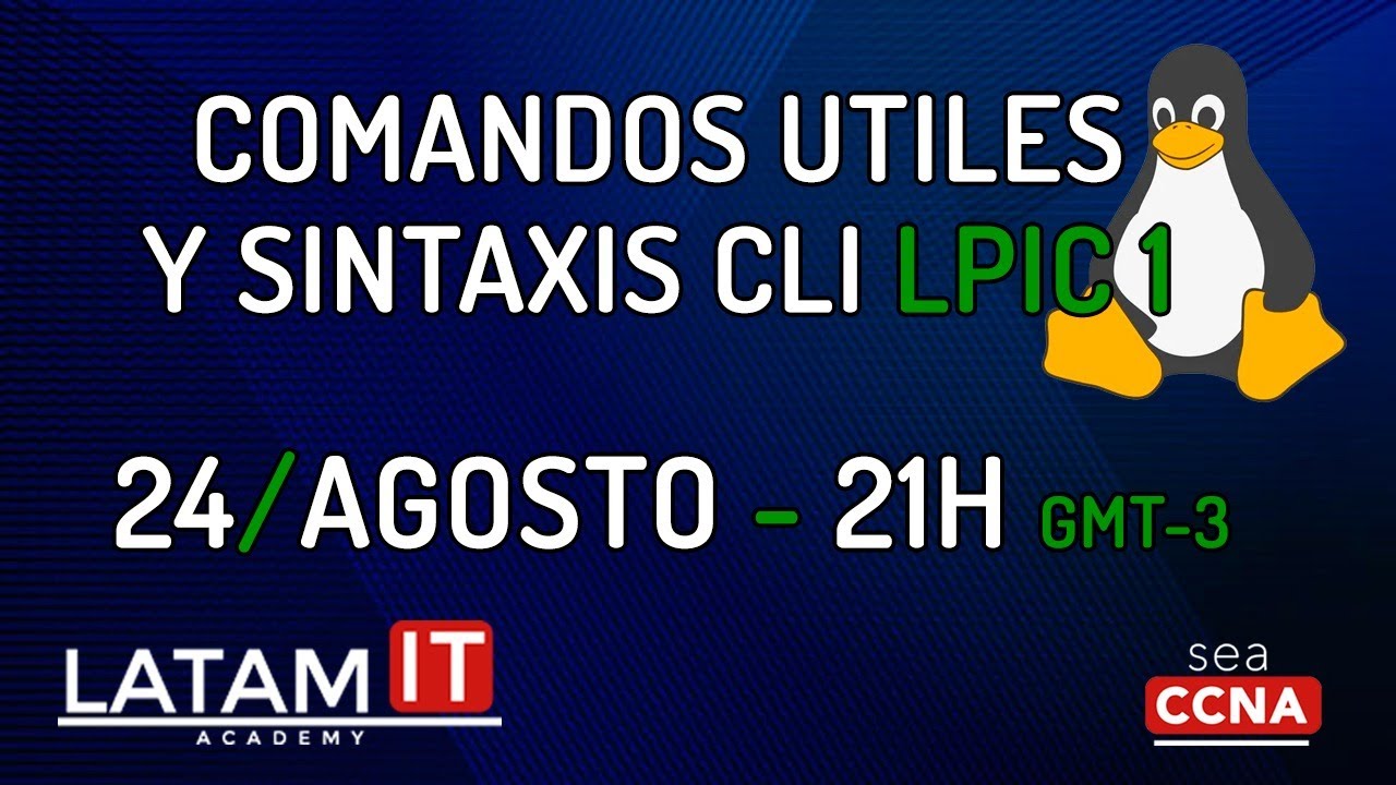 BootCamp Linux LPIC 1 - Comandos Utiles y sintaxis CLI LPIC 1 - SeaCCNA - Youtube