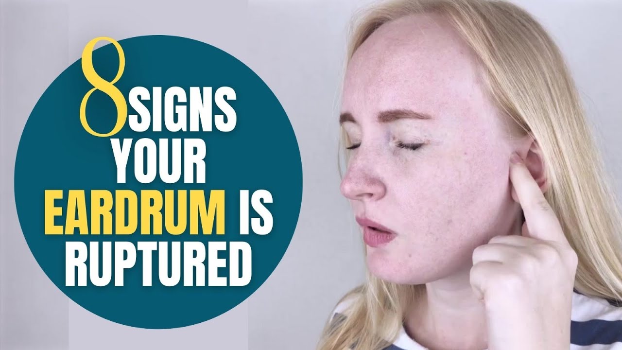 8 Signs Your Eardrum is Ruptured