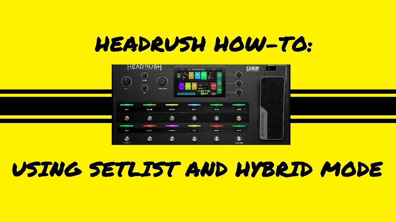 Headrush How-To:  Using Scenes and Hybrid Mode