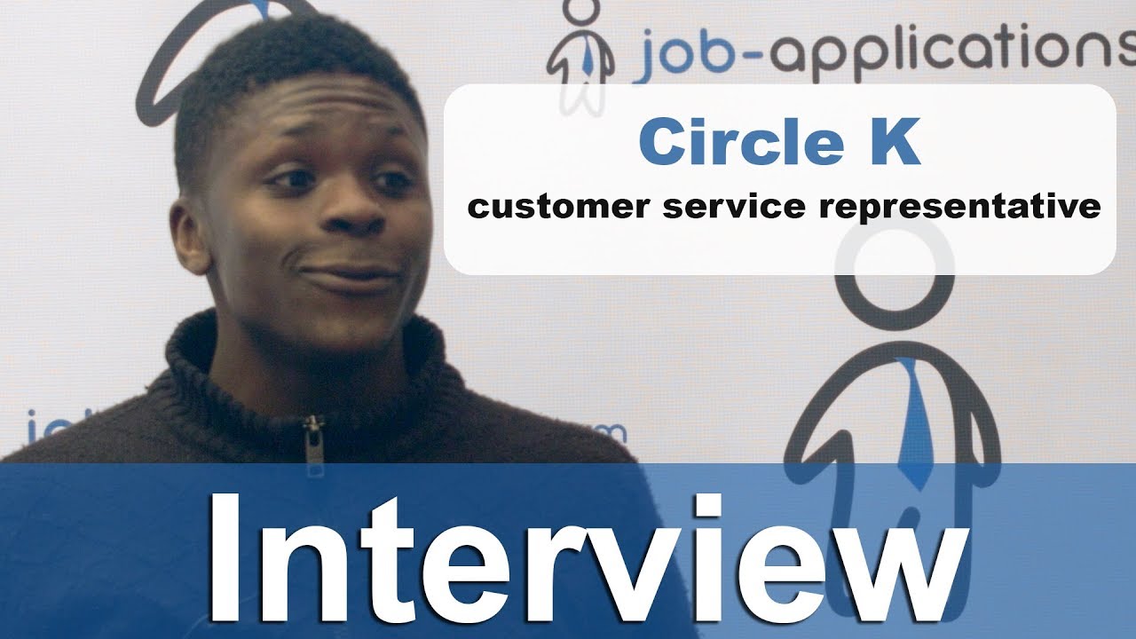 Circle K Interview - Customer Service Representative