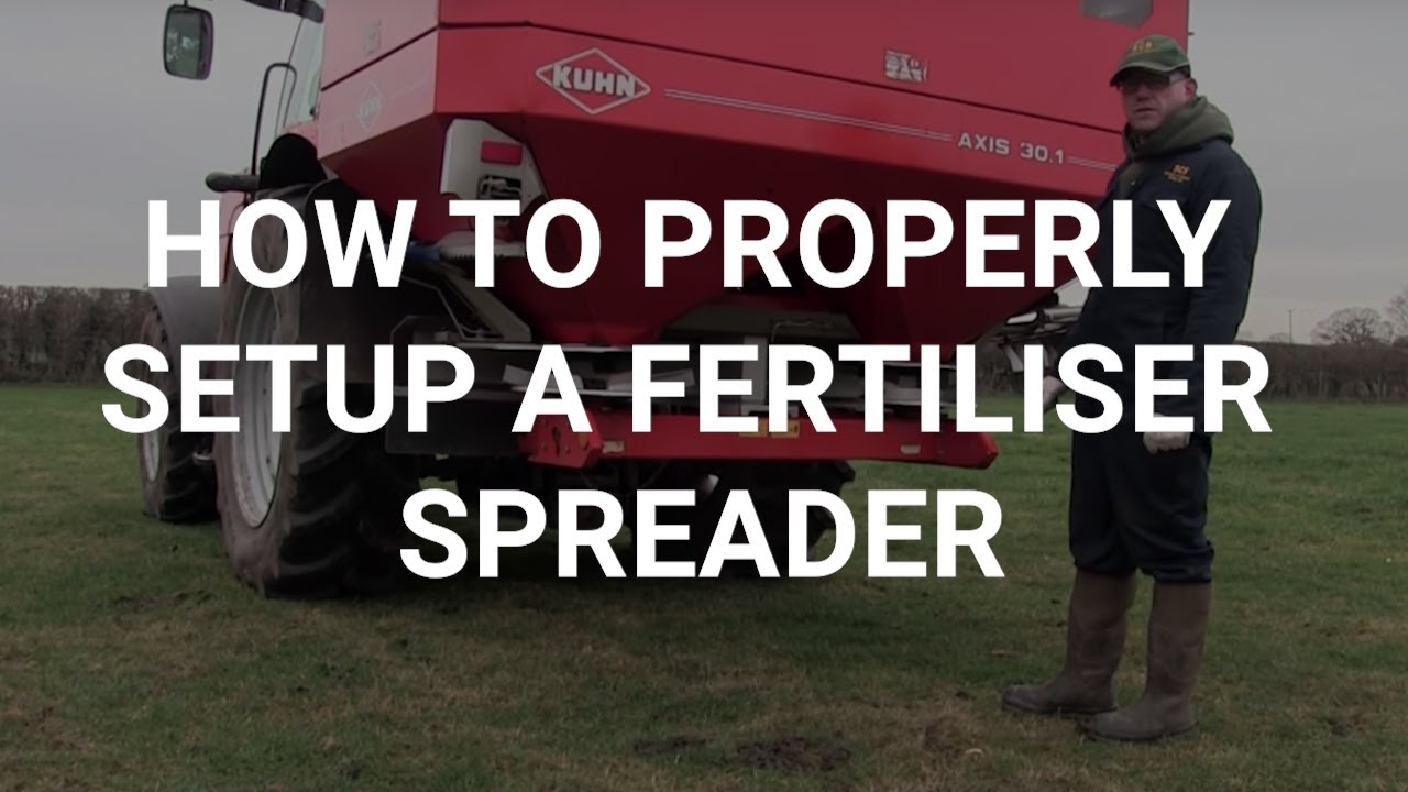 How to properly setup a fertiliser spreader