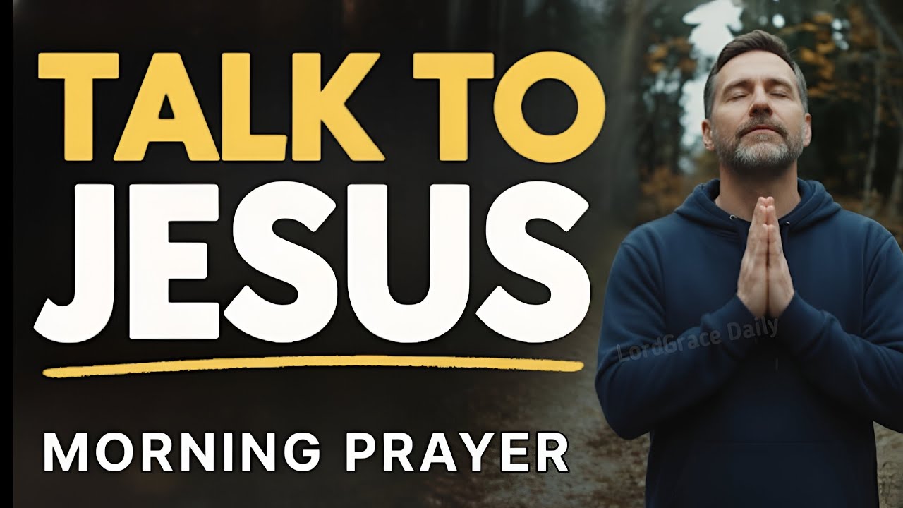 Talk to Jesus Like a Friend Today | Morning Prayer