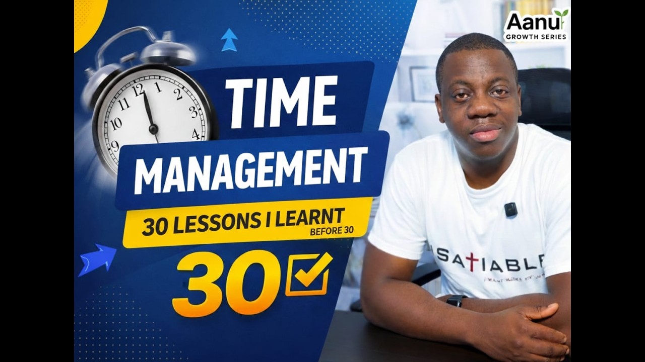 Ep.16 - Time Management & Reliability | 30 Lessons I Learned Before 30 | Aanu Growth Series