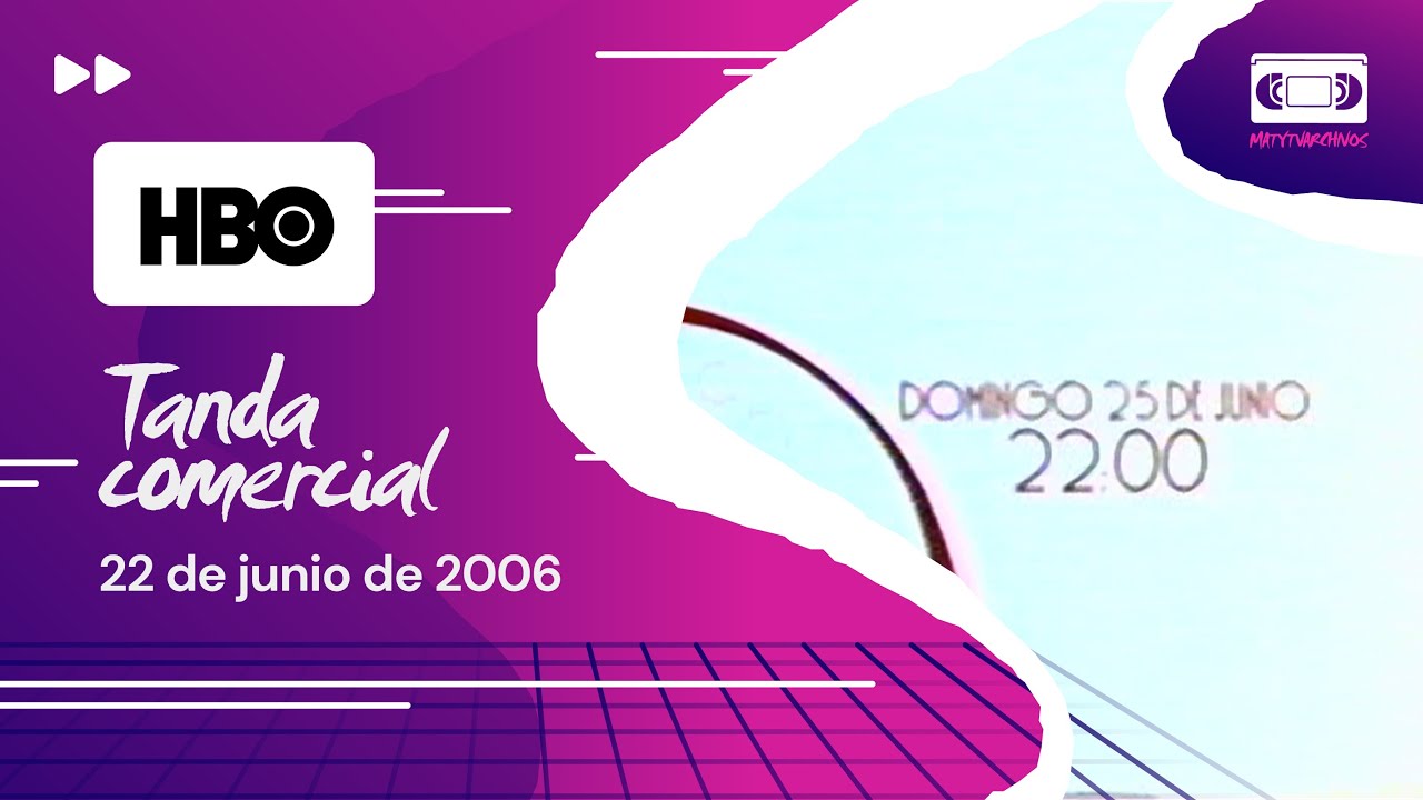 Tanda Comercial HBO Latinoamérica (22 de junio de 2006) [SEMICOMPLETA]