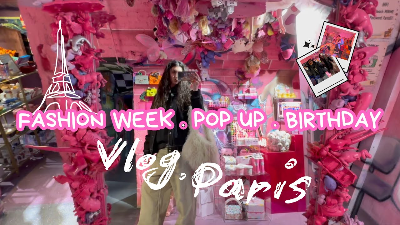 FASHION WEEK💄 POP UP 🛍️& BIRTHDAY🥂