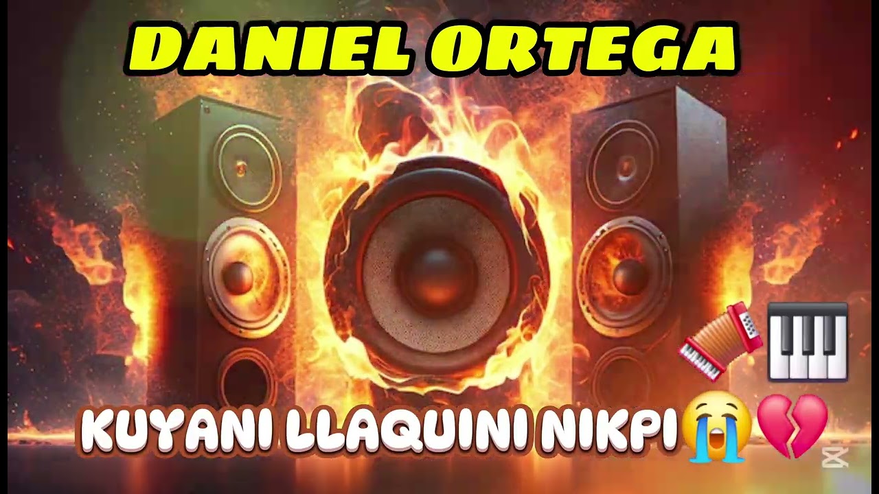 DANIEL ORTEGA | KUYANI LLAQUINI NIKPI CHICHA CON ESTILO 2025