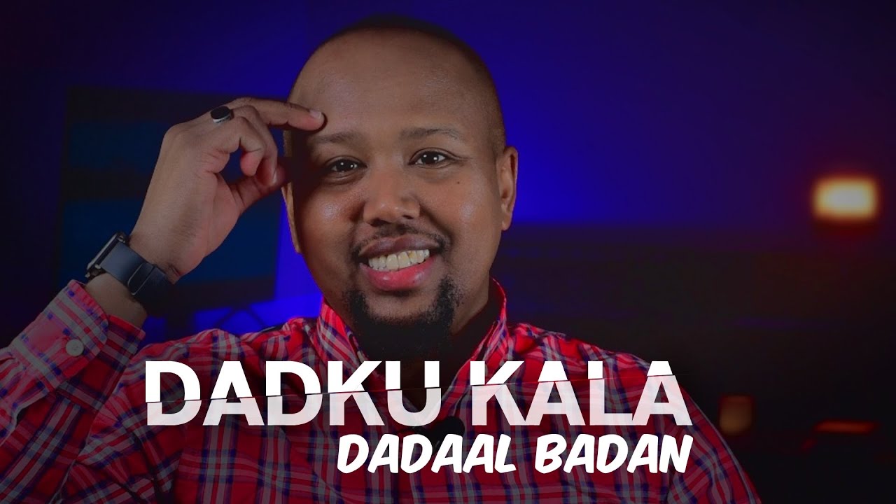 Dadku kala dadaal badan - maalin walba lacag ka lunto maquusan