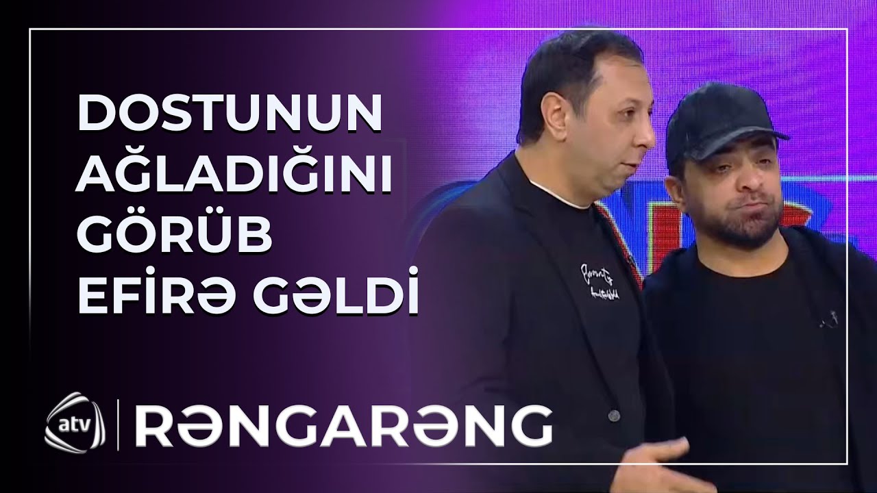 AGLADIĞINI GÖRÜB EFİRƏ GƏLDİ - Elməddin Fərda ilə BARIŞDI / Rəngarəng