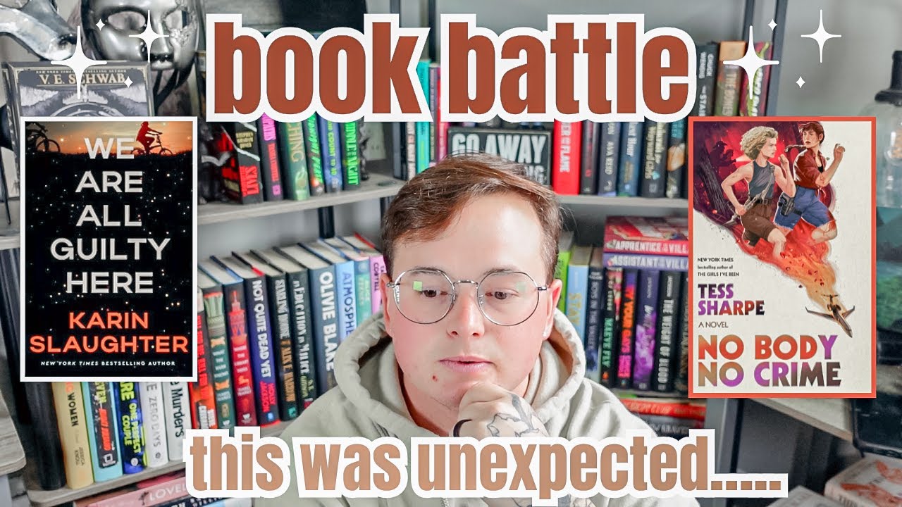 We Are All Guilty Here by Karin Slaughter and No Body No Crime by Tess Sharpe BOOK BATTLE