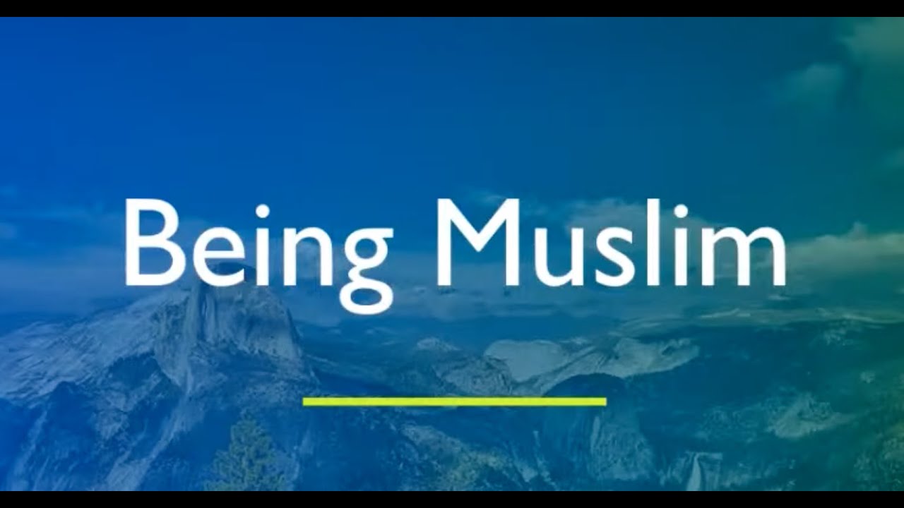 For The Love of Allah - Class 20 Being Muslim